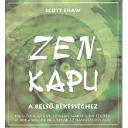 Vásároljon Könyv:zenkapu a belső békességhez terméket - 1.301 Ft-ért