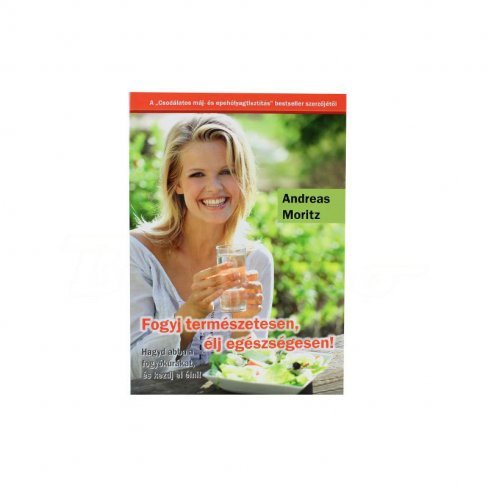 Vásároljon Könyv:a moritz fogyj természtesen élj egészségesen terméket - 3.170 Ft-ért